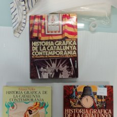 Libros: COLECCIÓ”HISTÒRIA GRÀFICA DE LA CATALUNYA CONTEMPORÀNIA”