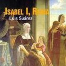 Libros: ISABEL I, REINA (1451-1504) - LUIS SUÁREZ FERNÁNDEZ