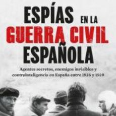 Libros: ESPÍAS EN LA GUERRA CIVIL ESPAÑOLA - JOSÉ LUIS HERNÁNDEZ GARVI