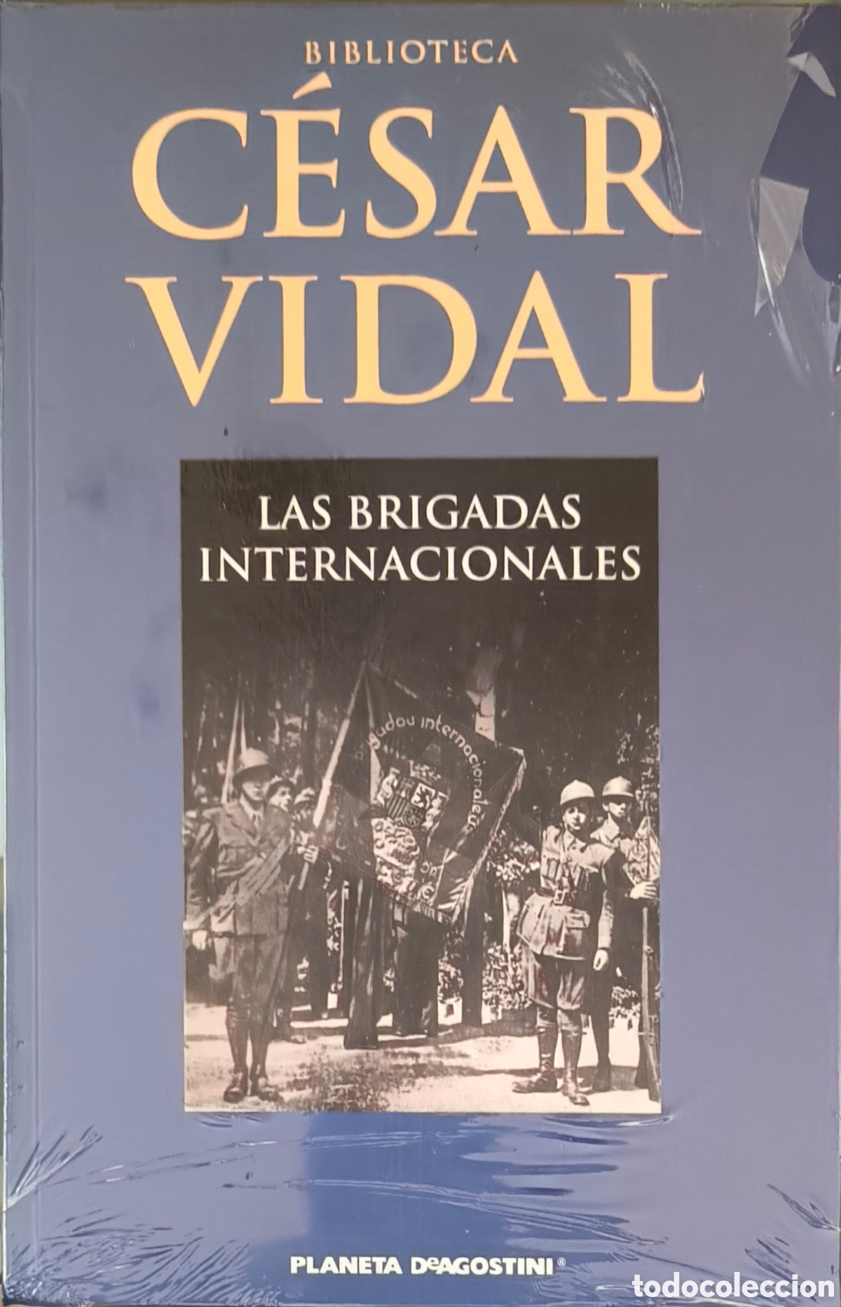 Libros: LAS BRIGADAS INTERNACIONALES. C&Eacute;SAR VIDAL. - Foto 1