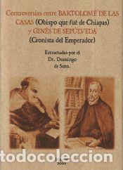 books: CONTROVERSIAS ENTRE BARTOLOME DE LAS CASAS Y GINES DE SEPULVEDA - DOMINGO DE SOTO