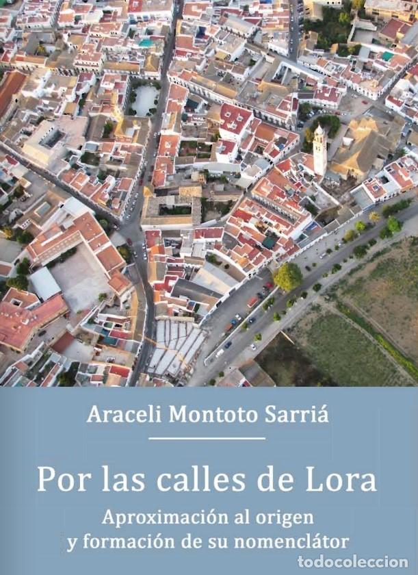 Libros: Libro &rdquo;Por las Calles de Lora&rdquo;. Lora del R&iacute;o - Foto 1