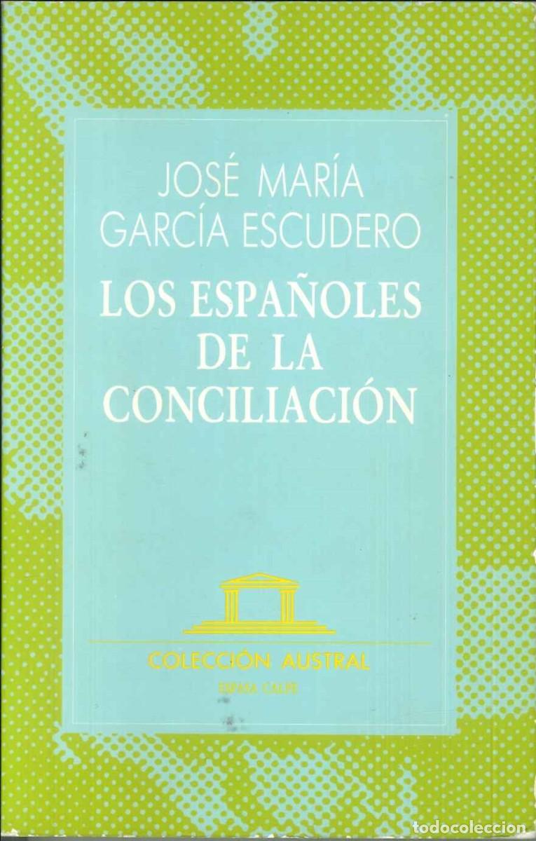 Libros: LOS ESPA&Ntilde;OLES DE LA CONCILIACI&Oacute;N - Foto 1