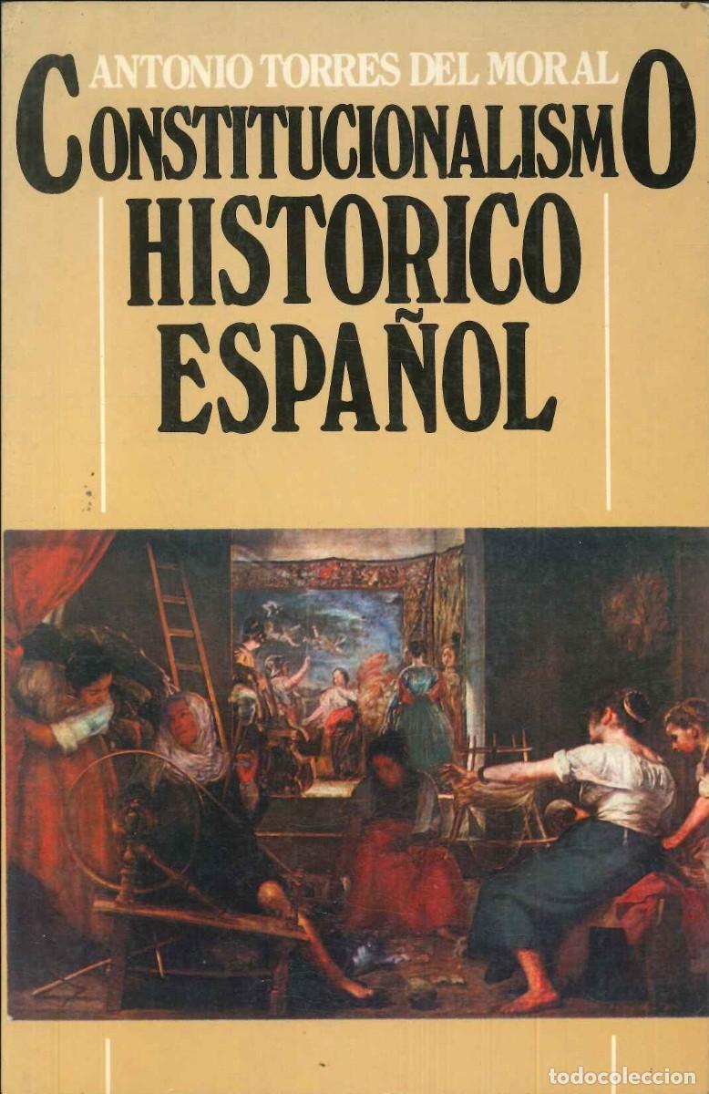 Libros: CONSTITUCIONALISMO HIST&Oacute;RICO ESPA&Ntilde;OL - Foto 1