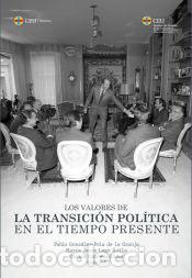 B&uuml;cher: Los valores de la Transici&oacute;n pol&iacute;tica en el tiempo presente - Conde Solares, Carlos; Lago &Aacute;vila,