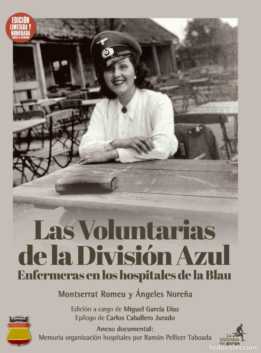 books: DIVISI&Oacute;N AZUL. LAS VOLUNTARIAS DE LA DIVISI&Oacute;N AZUL. ENFERMERAS EN LOS HOSPITALES DE LA BLAU.