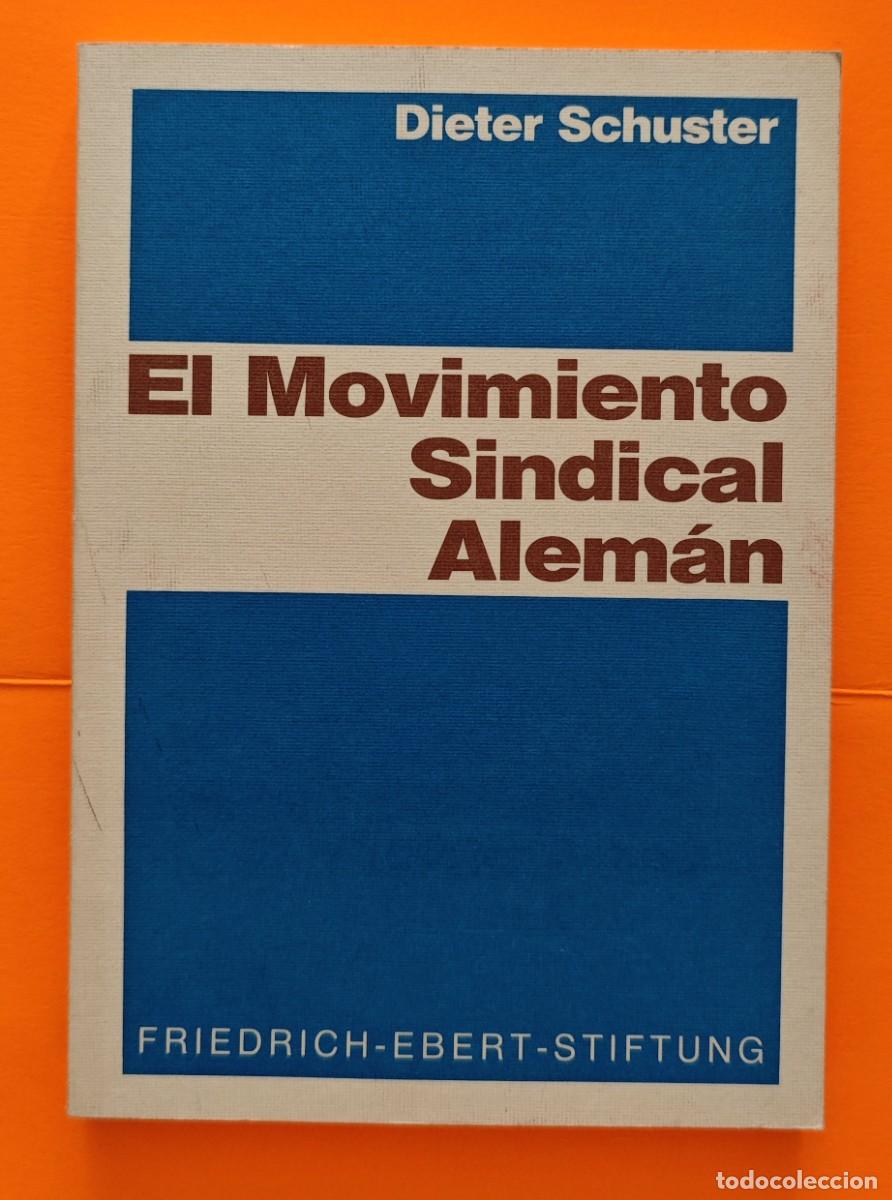 Libros: EL MOVIMIENTO SINDICAL ALEMAN - SCHUSTER - Foto 1