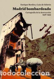 B&uuml;cher: Madrid bombardeado - de Sobr&oacute;n, Luis; Bordes, Enrique