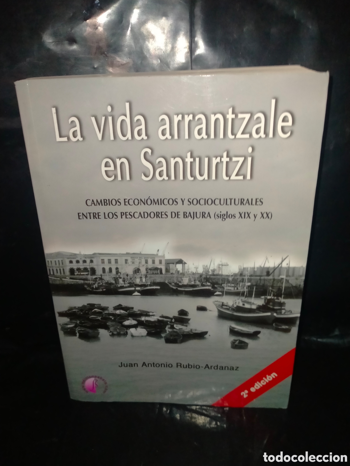 Libros: J. A. RUBIO. LA VIDA ARRANTZALE EN SANTURTZI .BETA - Foto 1