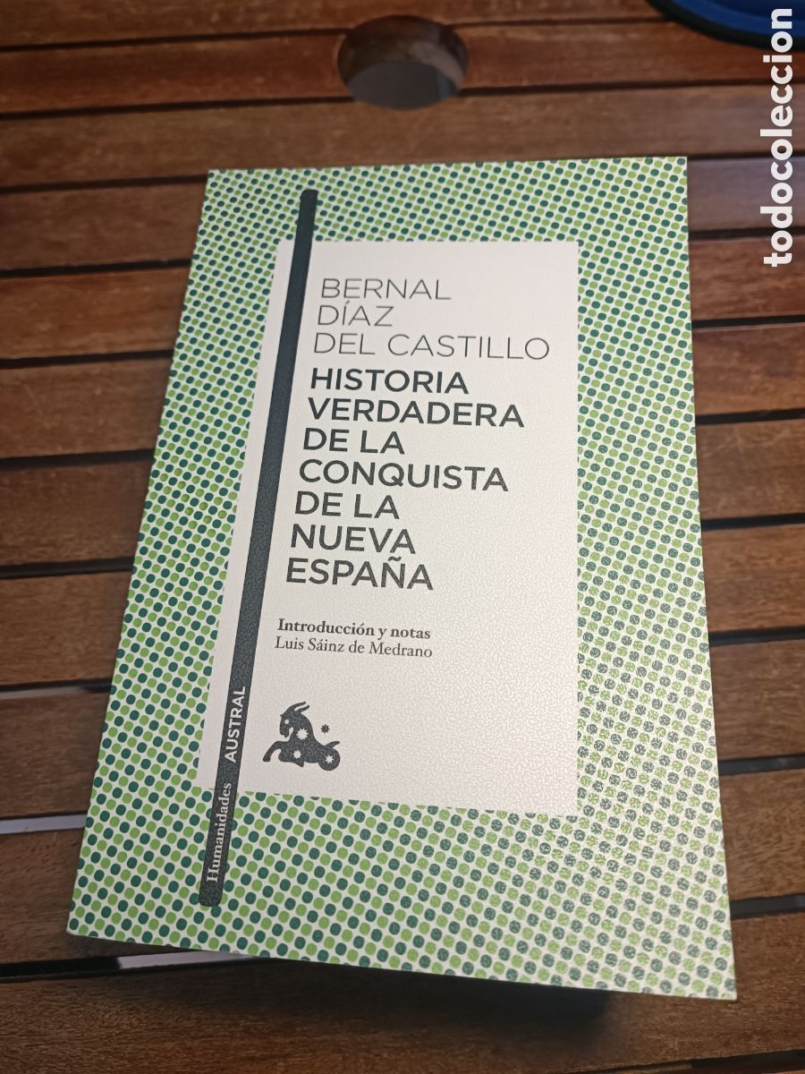 Libros: Historia verdadera de la conquista de la Nueva Espa&ntilde;a Bernal D&iacute;az del Castillo Austral Am&eacute;rica