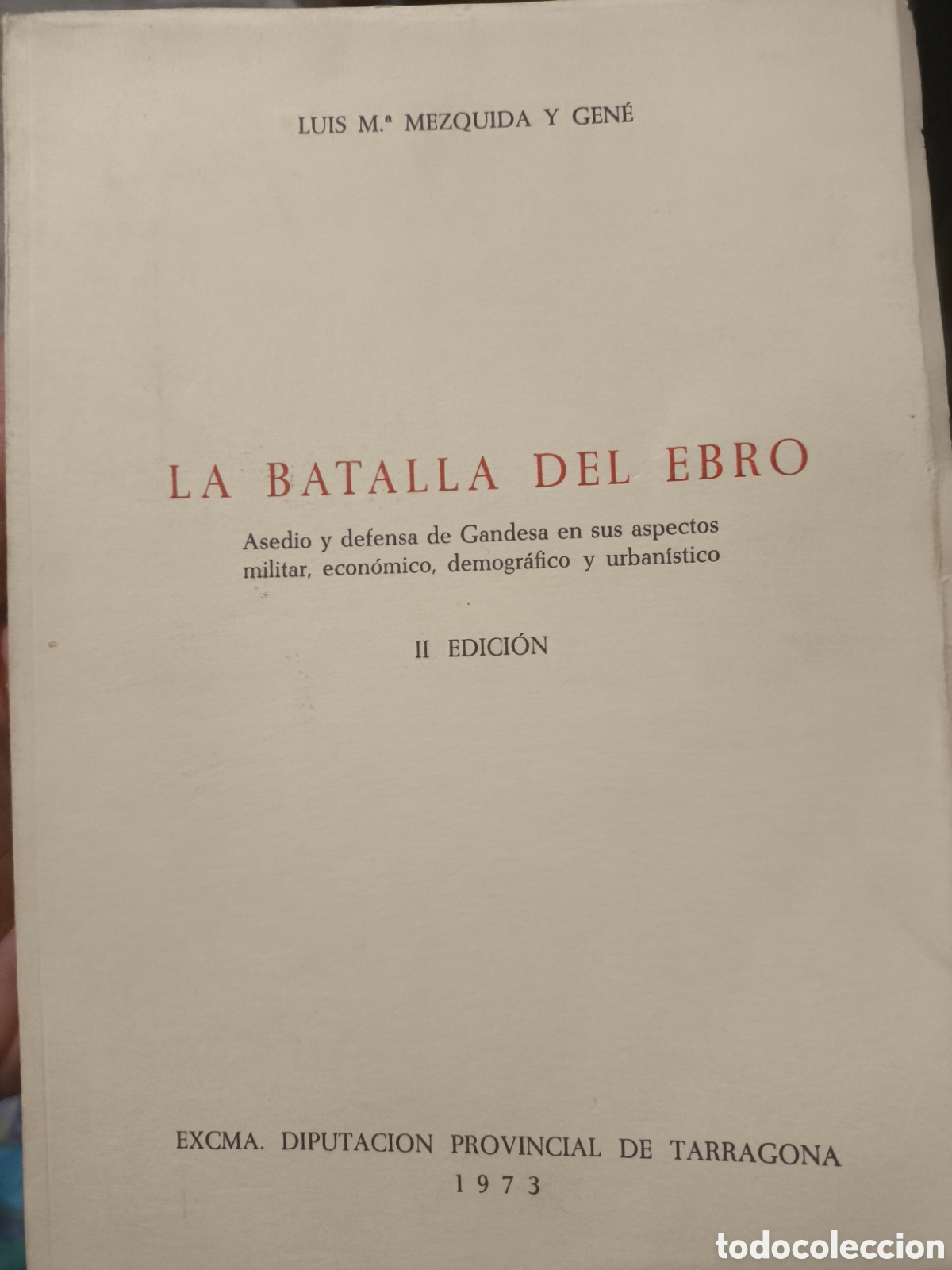 Libros: La Batalla del Ebro. Asedio de Gandesa