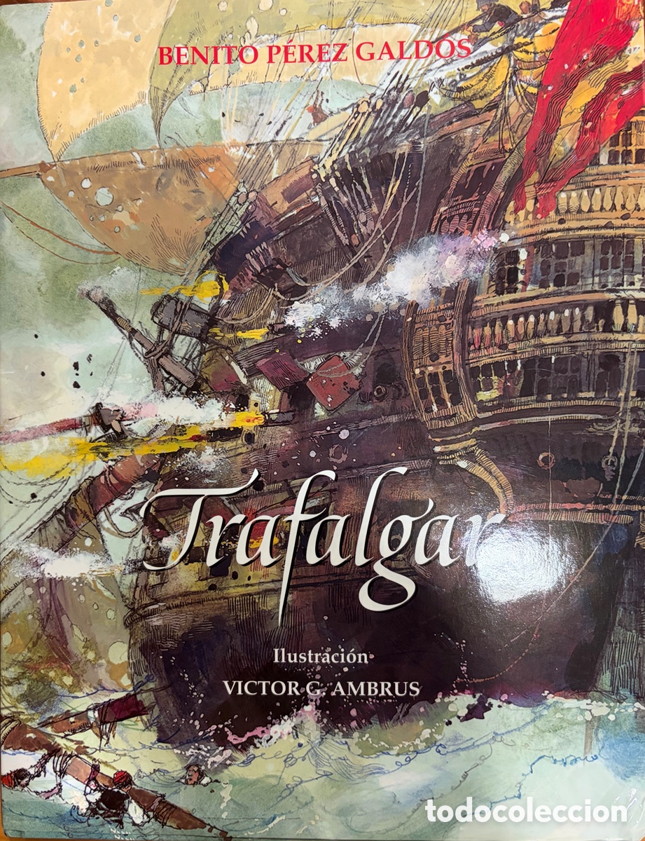 Libros: Trafalgar. Benito P&eacute;rez Gald&oacute;s. Ilustraciones V&iacute;ctor G. Ambrus. Ed. Vicens Vives. Bcn, 2002. Nueva