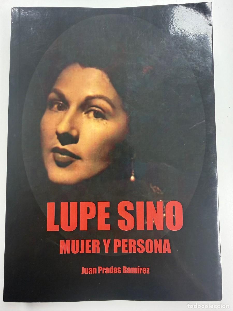 Libros: Lupe Sino mujer y persona. Juan Pradas Ram&iacute;rez. 2021