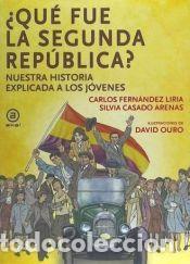 Libros: Qu&eacute; fue la segunda rep&uacute;blica - Casado Arenas, Silvia; Fern&aacute;ndez Liria, Carlos