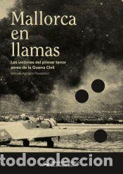 Libros: Mallorca en llamas - Aguilera Povedano, Manuel