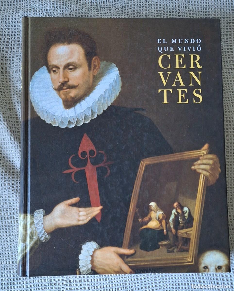 Libros: El mundo que vivio Cervantes (cat.exposicion)
