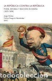 Libros: LA REP&Uacute;BLICA CONTRA LA REP&Uacute;BLICA