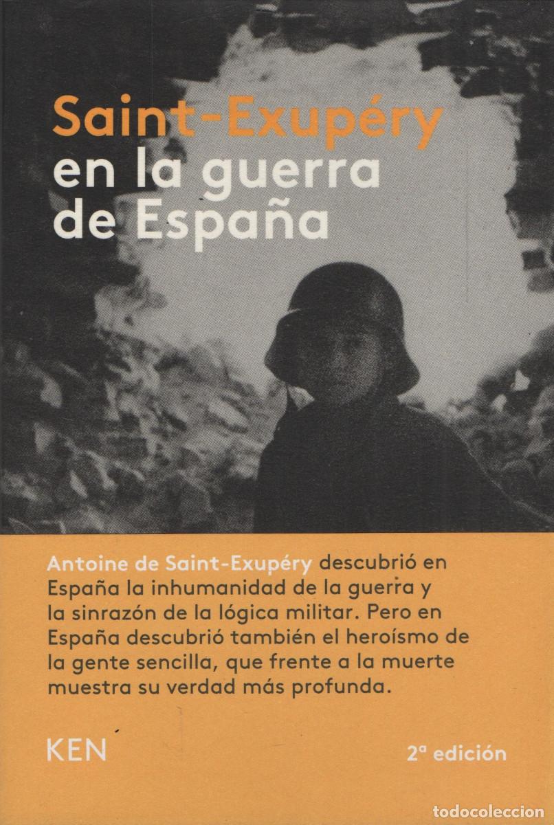 Libros: Saint-Exup&eacute;ry en la guerra de Espa&ntilde;a. Antoine de Saint-Exup&eacute;ry. Ken. 2017.