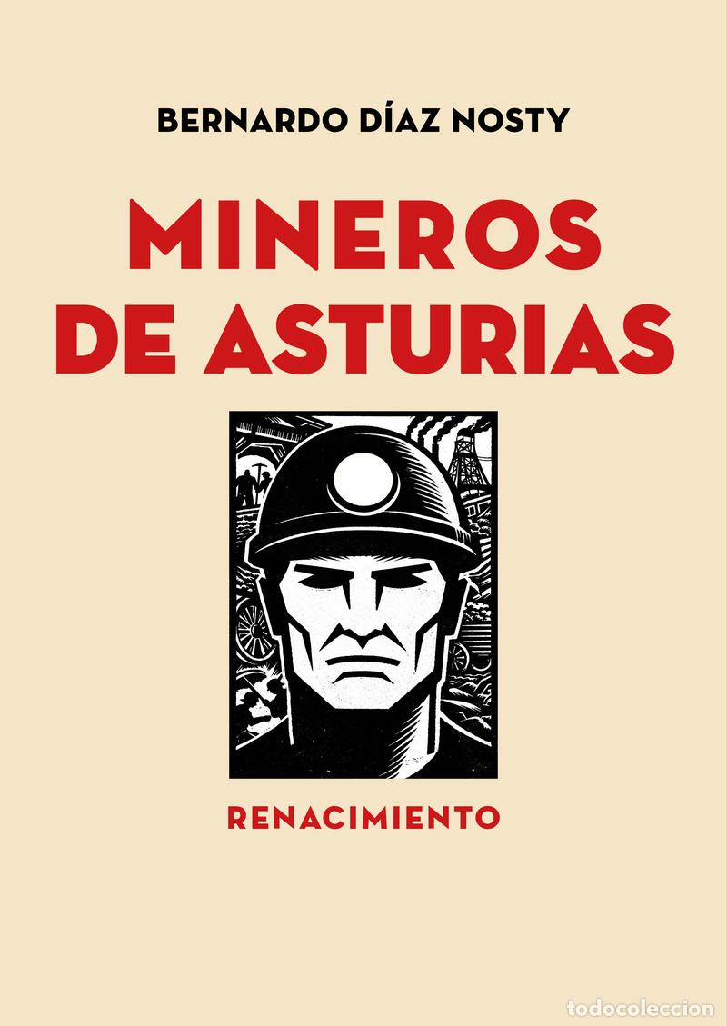Libros: Mineros de Asturias. Bernardo D&iacute;az Nosty. Editorial Renacimiento