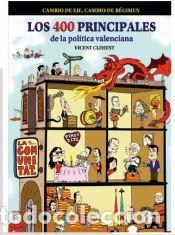 Libros: 400 PRINCIPALES DE LA POLITICA VALENCIANA, LOS - CLIMENT GISBERT, Vicente