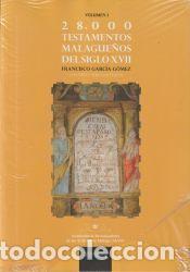 Libros: 28.000 TESTAMENTOS MALAGUE&Ntilde;OS DEL SIGLO XVII (2 VOL&Uacute;MENES) - GARC&Iacute;A G&Oacute;MEZ, FRANCISCO