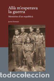 Libros: All&agrave; mesperava la guerra - Domenj&oacute;, Jaume