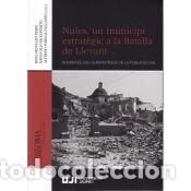 Libros: Nules, un municipi estrat&egrave;gic a la Batalla de Llevant : bombardejos i superviv&egrave;ncia de la poblaci&oacute;n