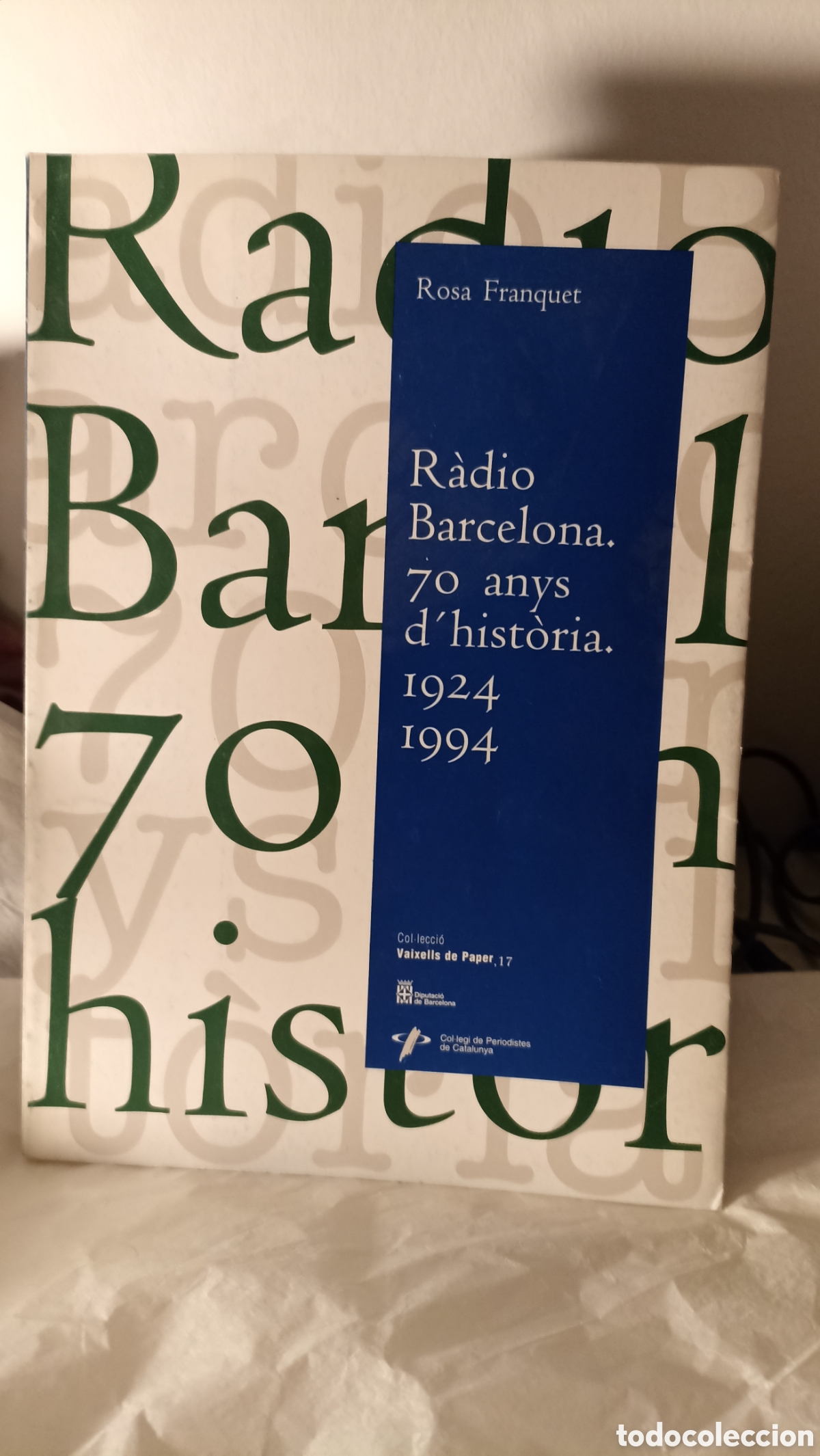 Libros: &rdquo;R&agrave;dio Barcelona. 70 anys d'hist&ograve;ria. 1924-1994&rdquo;, fue escrito por Rosa Franquet