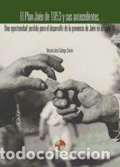 Libros: El plan Ja&eacute;n de 1953 y sus antecedentes : una oportunidad perdida para el desarrollo de la