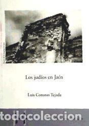 Libros: JUDIOS EN JAEN, LOS. (JAEN EN EL BOLSILLO, 14) - CORONAS TEJADA, LUIS