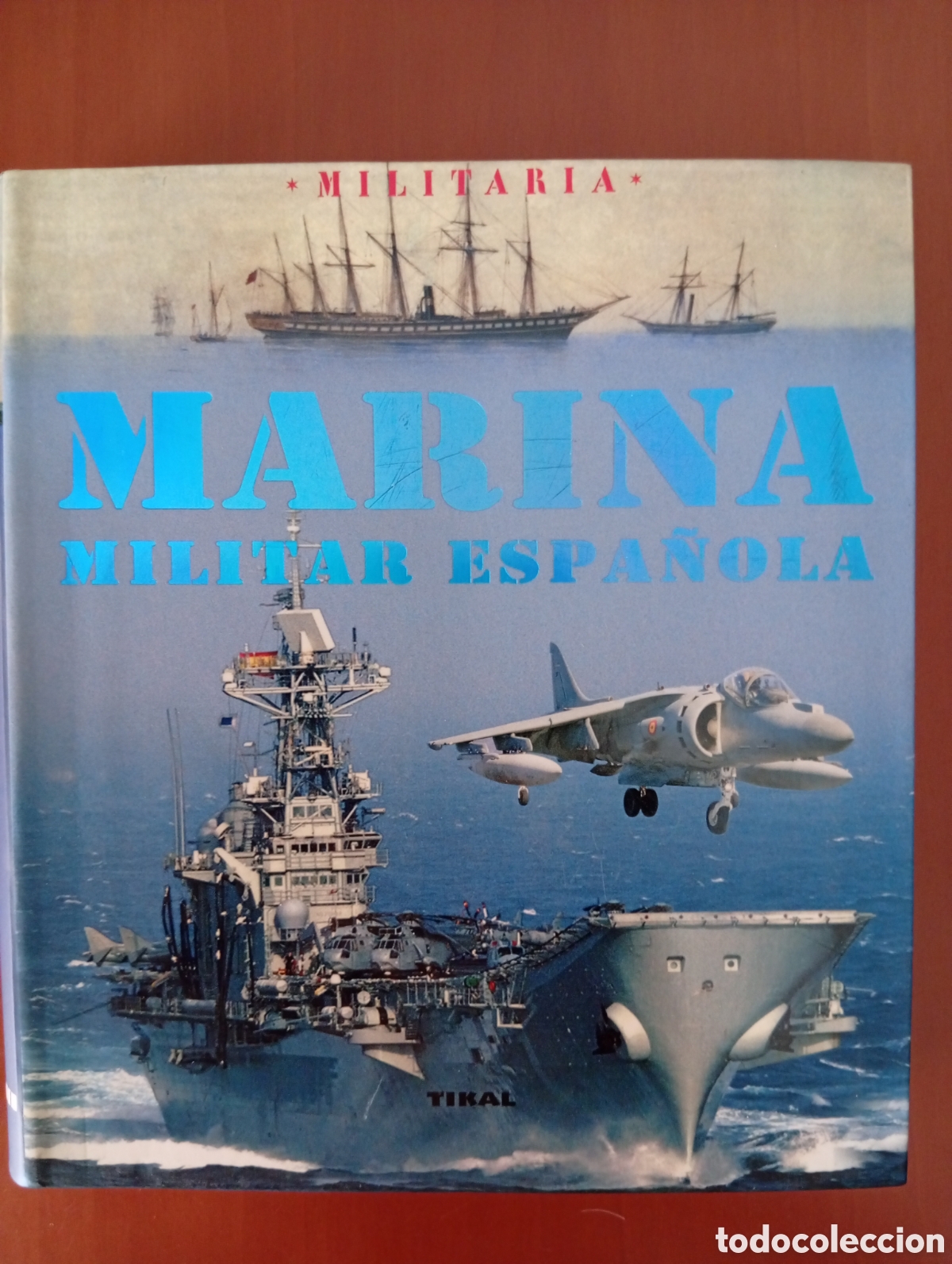 Libros: Marina Militar Espa&ntilde;ola, editorial Tika