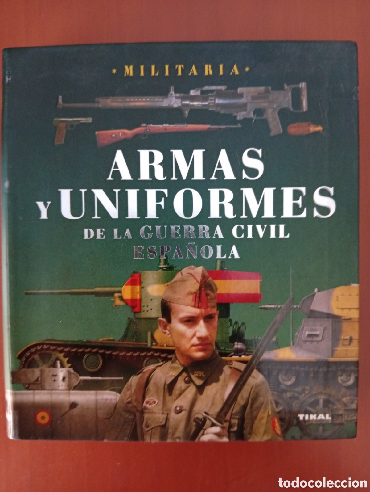 Libros: Armas y Uniformes de la Guerra civil espa&ntilde;ola