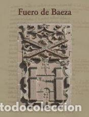 Libros: Fuero de Baeza: Estudio introductorios Edici&oacute;n de Jean Roudil y Facs&iacute;mil - Roudil, Jean; Gonz&aacute;lez