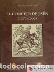 Libros: El concejo de Ja&eacute;n (1474-1556) - Ramos V&aacute;zquez, Isabel