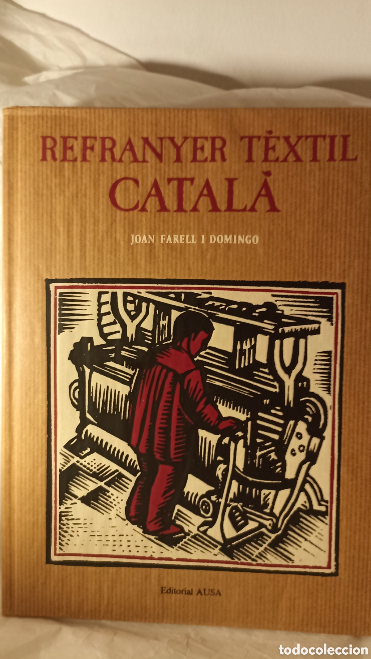 Libros: &rdquo;Refranyer T&egrave;xtil Catal&agrave;&rdquo; de Joan Farell i Domingo. Edici&oacute;n limitada
