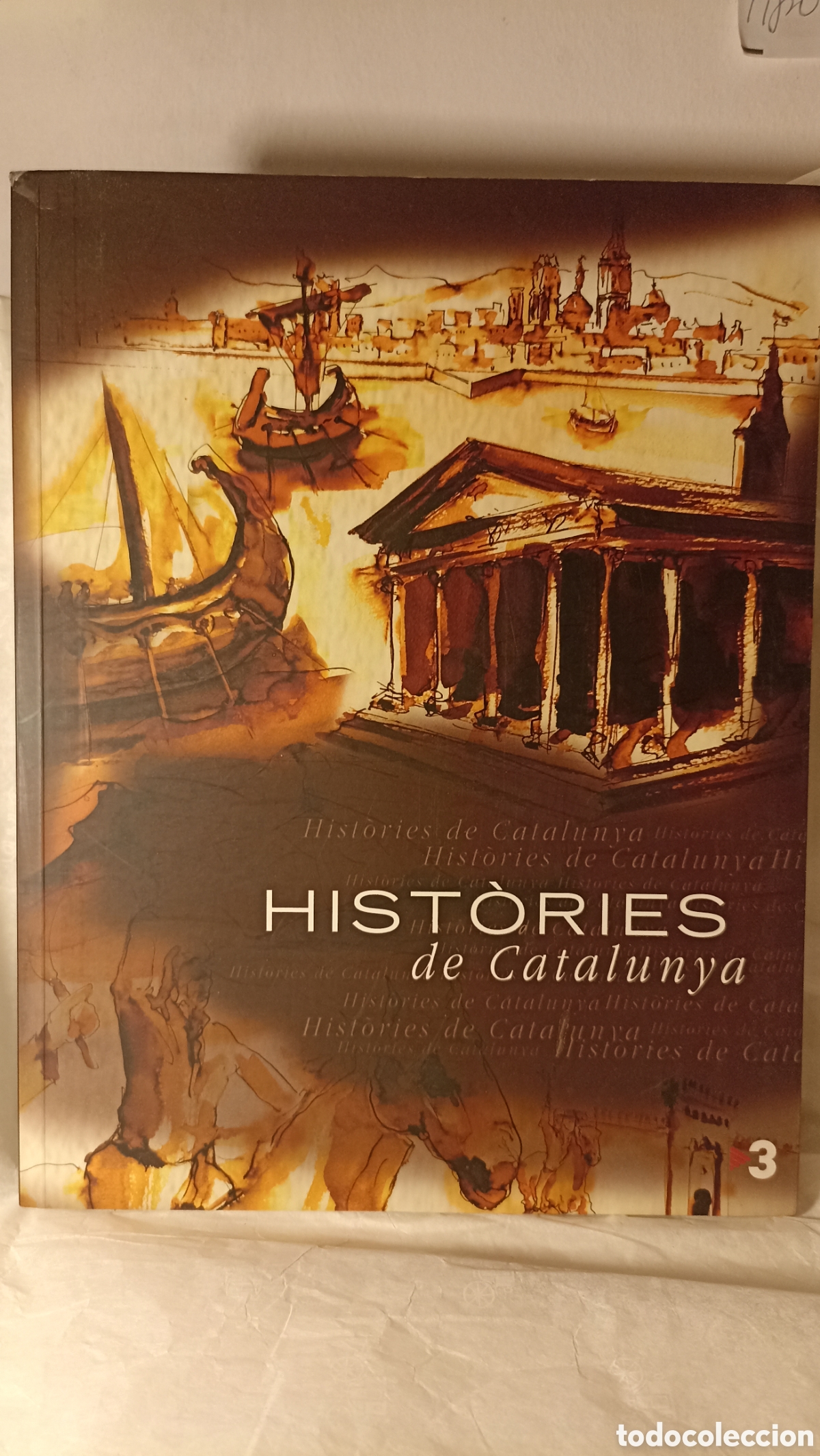 Libros: &rdquo;Hist&ograve;ries de Catalunya&rdquo;, un volumen basado en la serie documental de televisi&oacute;n del mismo nombre pr