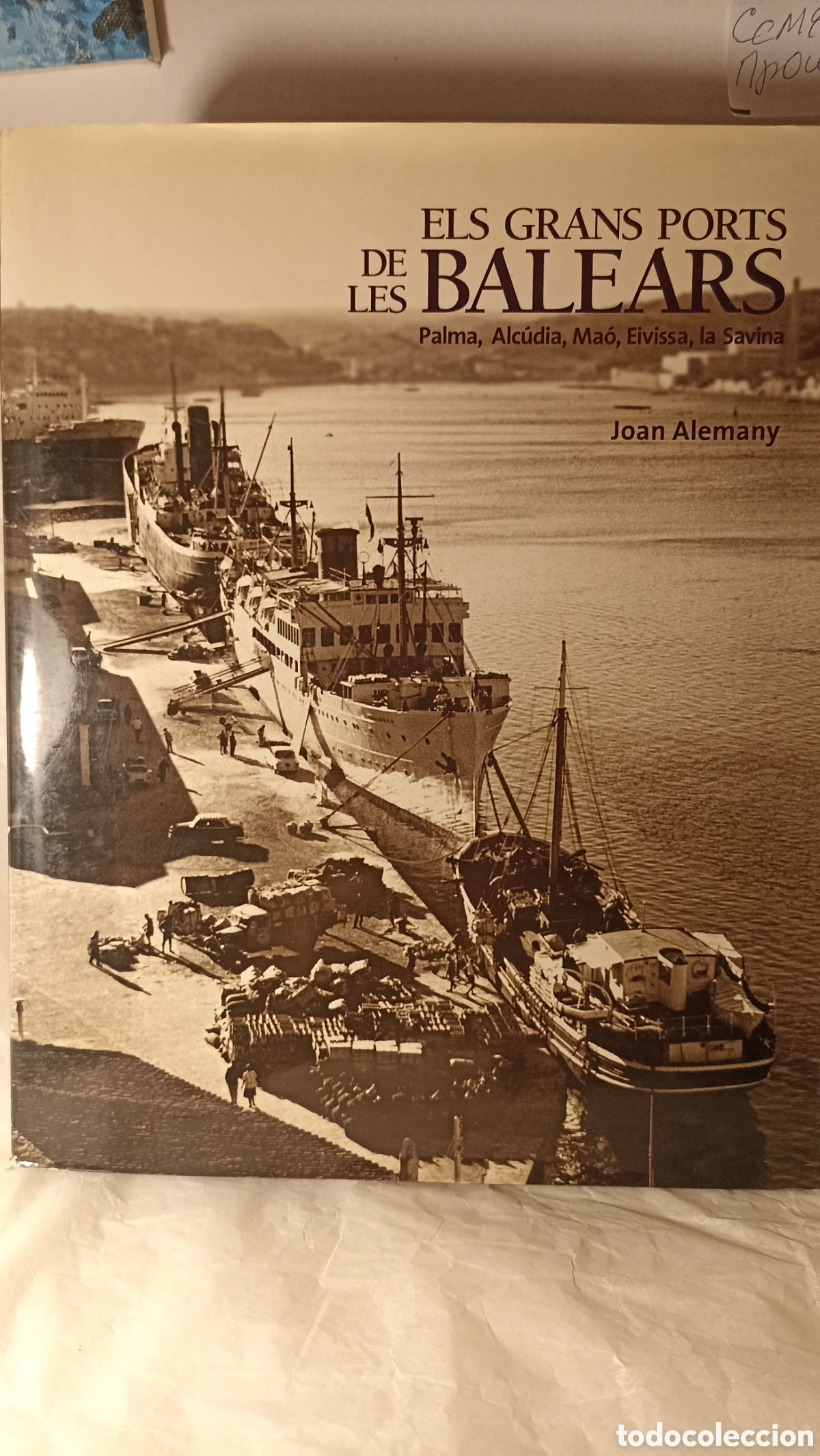 Libros: &rdquo;Els grans ports de les Balears&rdquo; escrito por Joan Alemany i Llovera.
