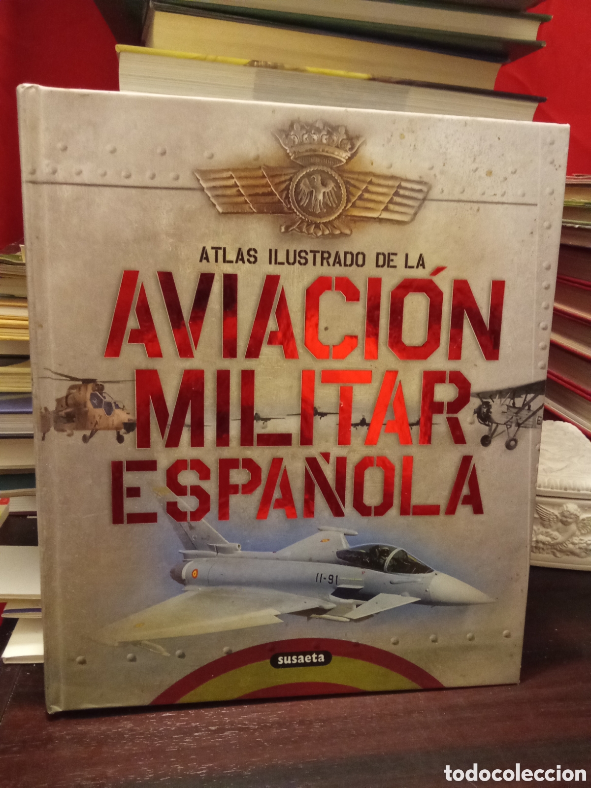 Libros: ATLAS ILUSTRADO DE LA AVIACION MILITAR ESPA&Ntilde;OLA