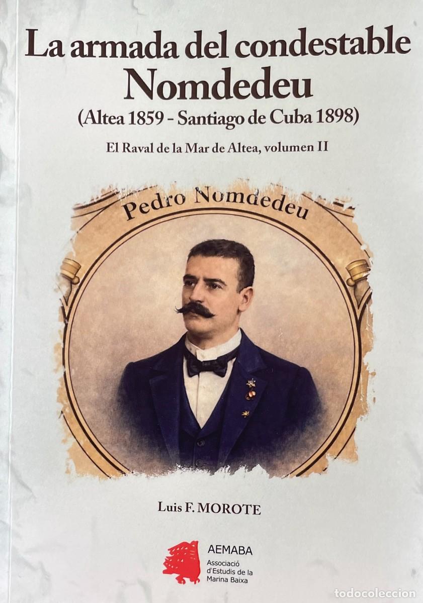 Libros: LA ARMADA DEL CONDESTABLE NOMDEDEU (Altea 1859-1898). Luis F. Morote. EL RAVAL DE LA MAR DE ALTEA II