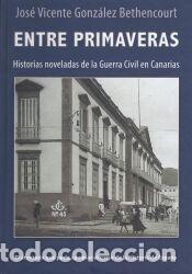 Libros: ENTRE PRIMAVERAS: El atentado que pudo cambiar el curso de la historia de Espa&ntilde;a - JOS&Eacute; VICENTE