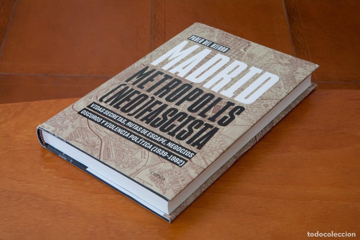 Libros: MADRID METR&Oacute;POLIS (NEO) FASCISTA PABLO DEL HIERRO VIDAS SECRETAS, RUTAS DE ESCAPE, NEGOCIOS OSCUROS