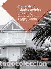 Libros: Els catalans i Llatinoam&egrave;rica (s. XIX i XX) - Diversos Autors