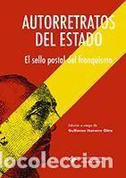 Libros: Autorretratos del estado : el sello postal del franquismo - Guillermo Navarro Oltra (coord.)