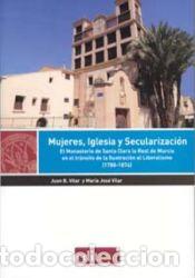 Libros: Mujeres, iglesia y secularizaci&oacute;n - Vilar, M&ordf; Jos&eacute;, Vilar Ram&iacute;rez, Juan Bautista