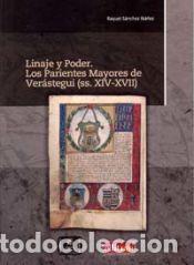 Libros: Linaje y poder: LOS PARIENTES MAYORES DE VER&Aacute;STEGUI (SS. XIV-XVII) - SANCHEZ IBA&Ntilde;EZ,RAQUEL