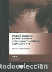 Libros: Paisajes, ganader&iacute;a y medio ambiente en las comarcas gaditanas. Siglos XIII al XVI - Mart&iacute;n