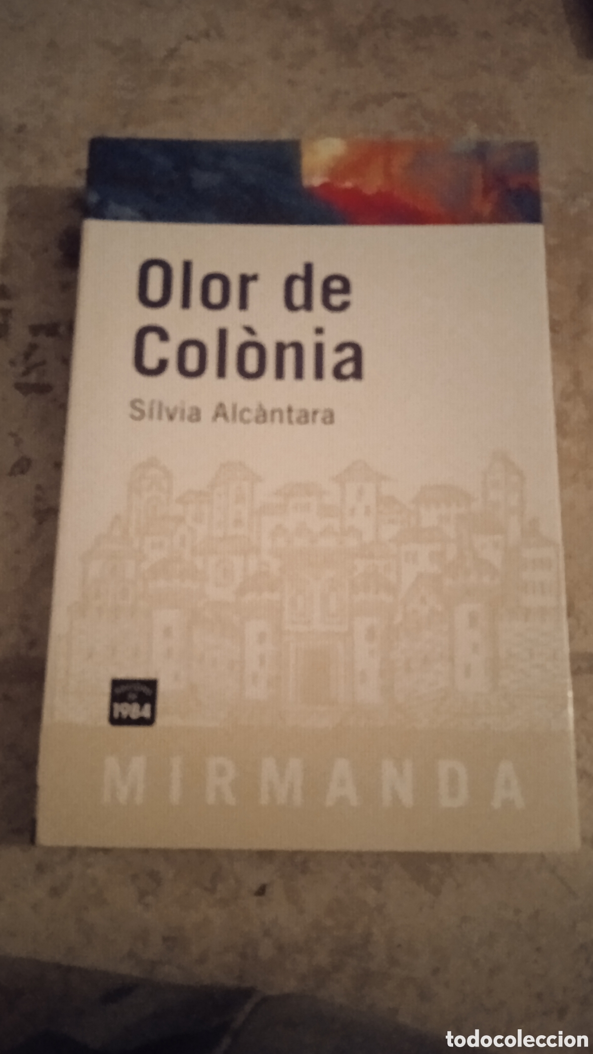 Libros: Libro &rdquo;Olor de Col&ograve;nia&rdquo; &ndash; S&iacute;lvia Alc&agrave;ntara | Novela hist&oacute;rica en espa&ntilde;ol | Buen estado
