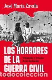 Libros: Los horrores de la Guerra Civil - Zavala, Jos&eacute; Mar&iacute;a