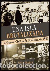 Libros: Una isla brutalizada - Thom&agrave;s Andreu, Joan Maria