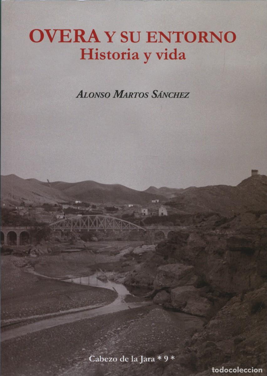 Libros: Alonso Martos S&aacute;nchez. Overa y su entorno. Historia y vida. Arr&aacute;ez Editores. Moj&aacute;car. Pp. 544